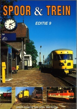 Spoor & trein. Feiten, ontwikkelingen en actualiteiten in binnen- en buitenland Editie 9